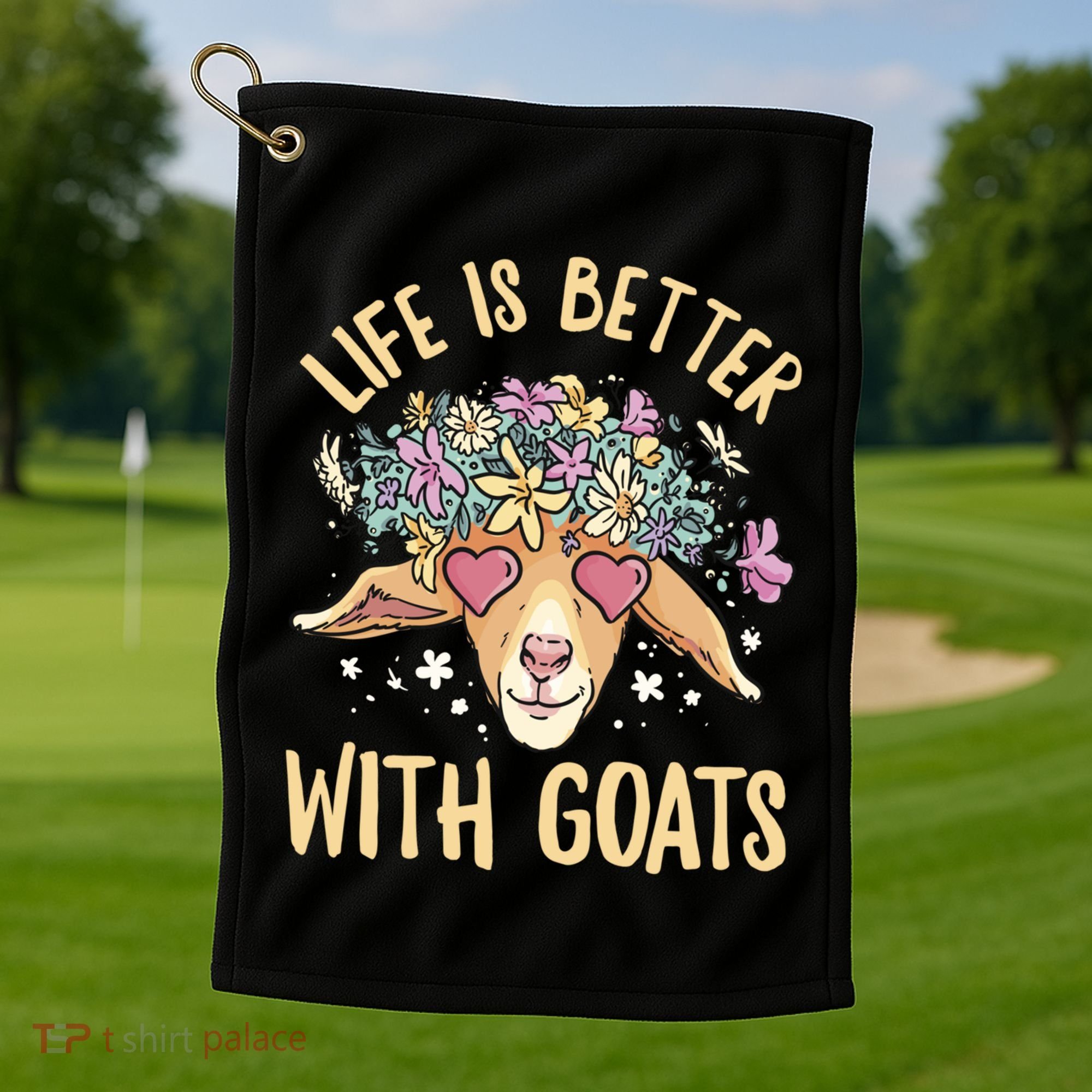 Life Is Better With Goats For Goat Whisperer Goat Gift Golf Towel