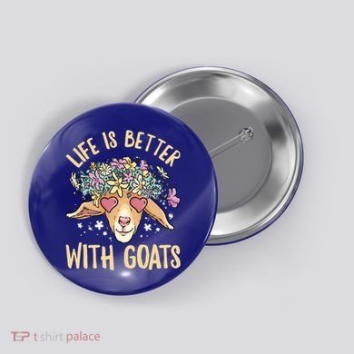 Life Is Better With Goats For Goat Whisperer Goat Gift Button