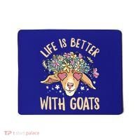 Life Is Better With Goats For Goat Whisperer Goat Gift Mousepad thumb 0