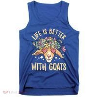 Life Is Better With Goats For Goat Whisperer Goat Gift Tank Top thumb 0