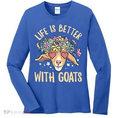 Life Is Better With Goats For Goat Whisperer Goat Gift Women's Long Sleeve Shirt