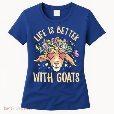 Life Is Better With Goats For Goat Whisperer Goat Gift Women's T-Shirt