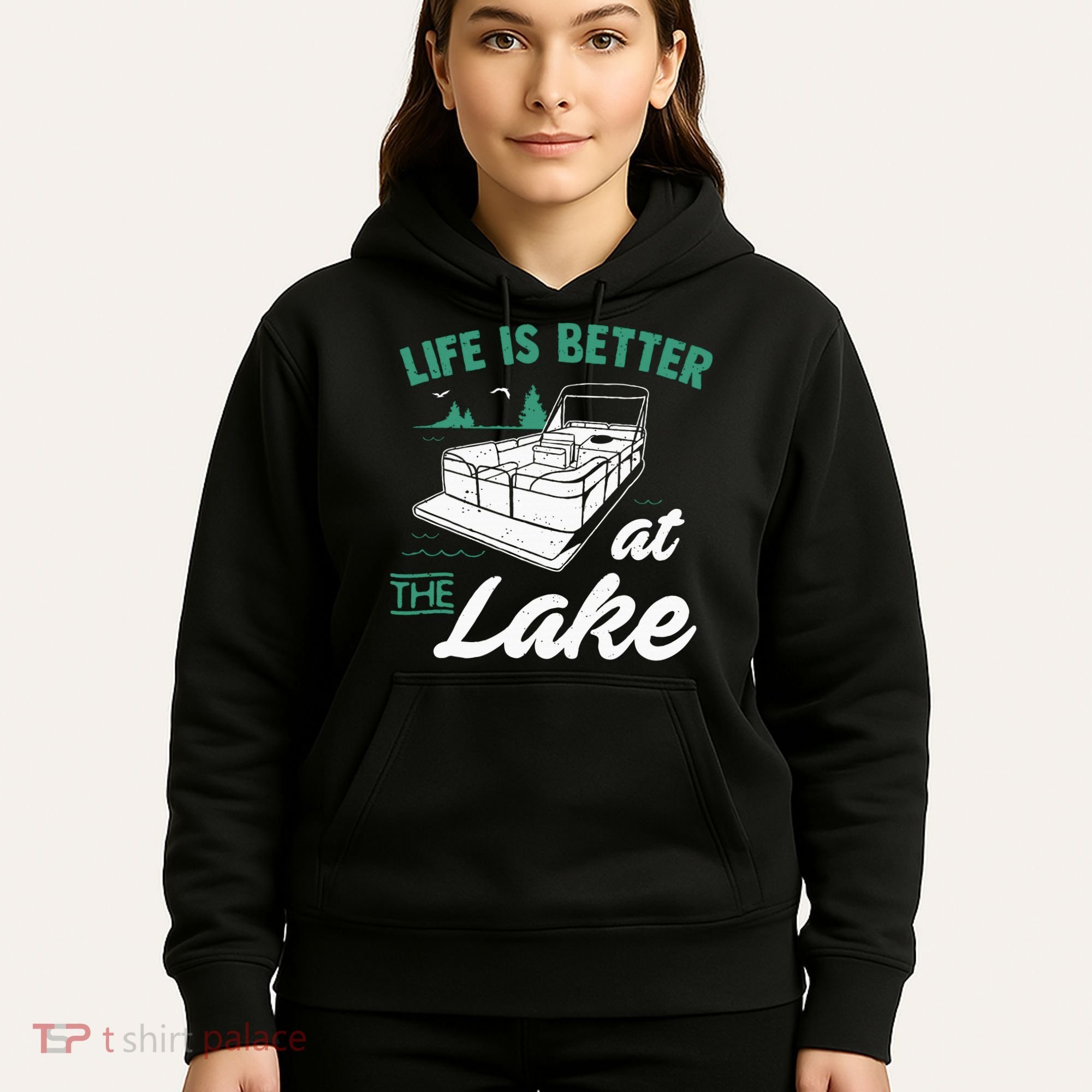 Life Is Better At The Lake Pontoon Boat Hoodie