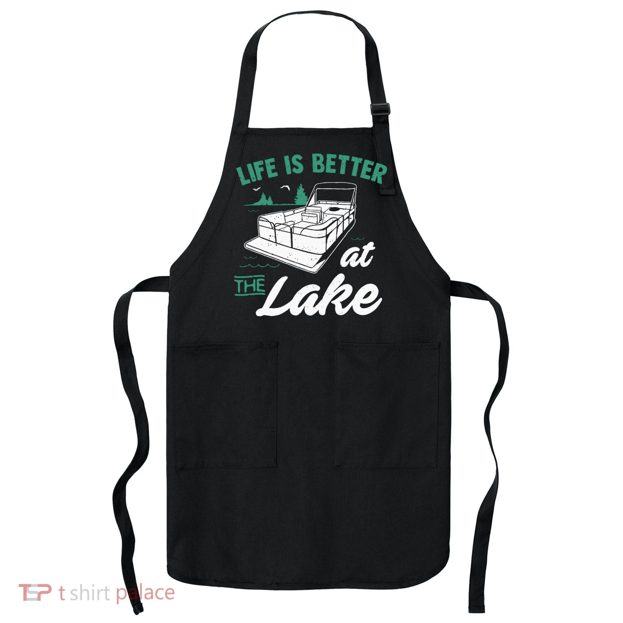Life Is Better At The Lake Pontoon Boat Apron