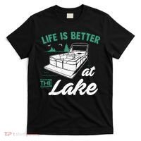 Life Is Better At The Lake Pontoon Boat T-Shirt thumb 0
