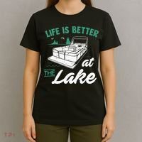 Life Is Better At The Lake Pontoon Boat T-Shirt thumb 4