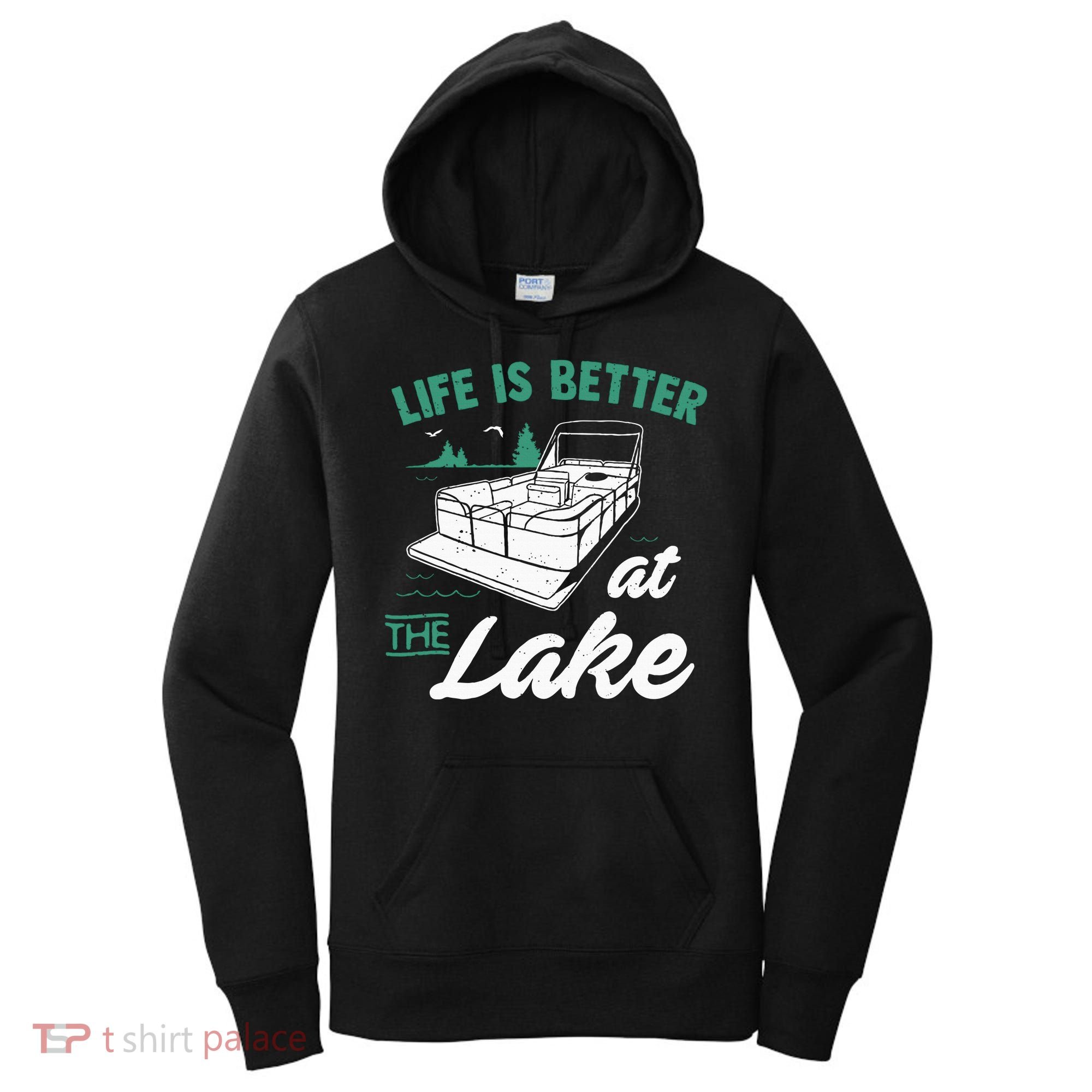 Life Is Better At The Lake Pontoon Boat Women's Hoodie