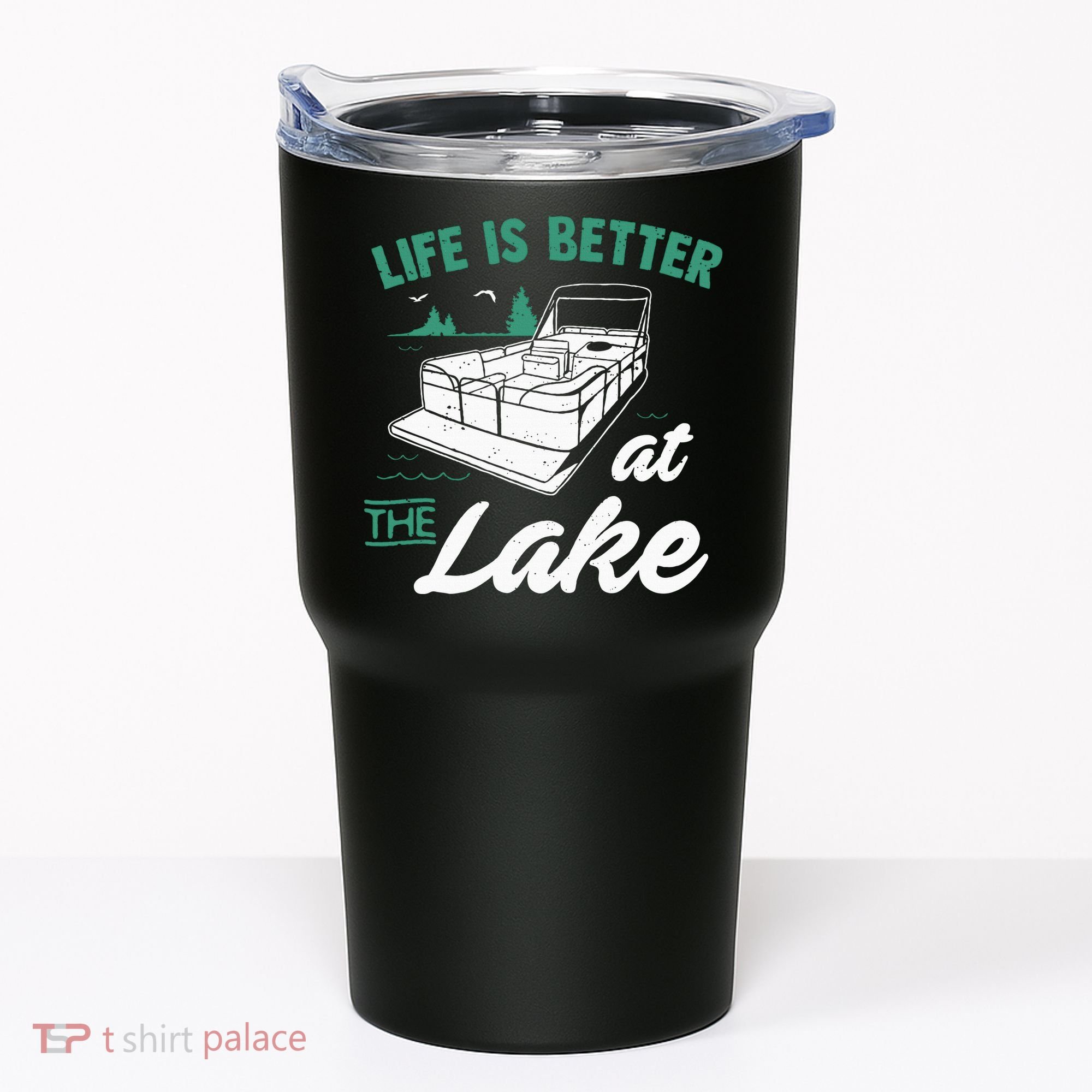 Life Is Better At The Lake Pontoon Boat Tumbler