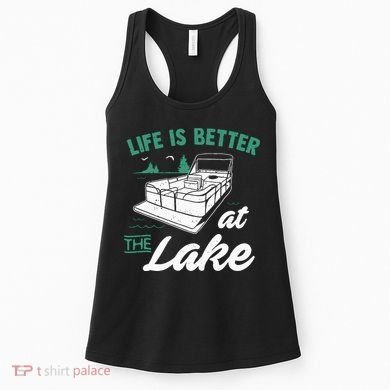 Life Is Better At The Lake Pontoon Boat Women's Tank Top