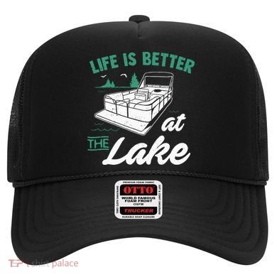 Life Is Better At The Lake Pontoon Boat Hat