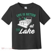 Life Is Better At The Lake Pontoon Boat Toddler T-Shirt thumb 0