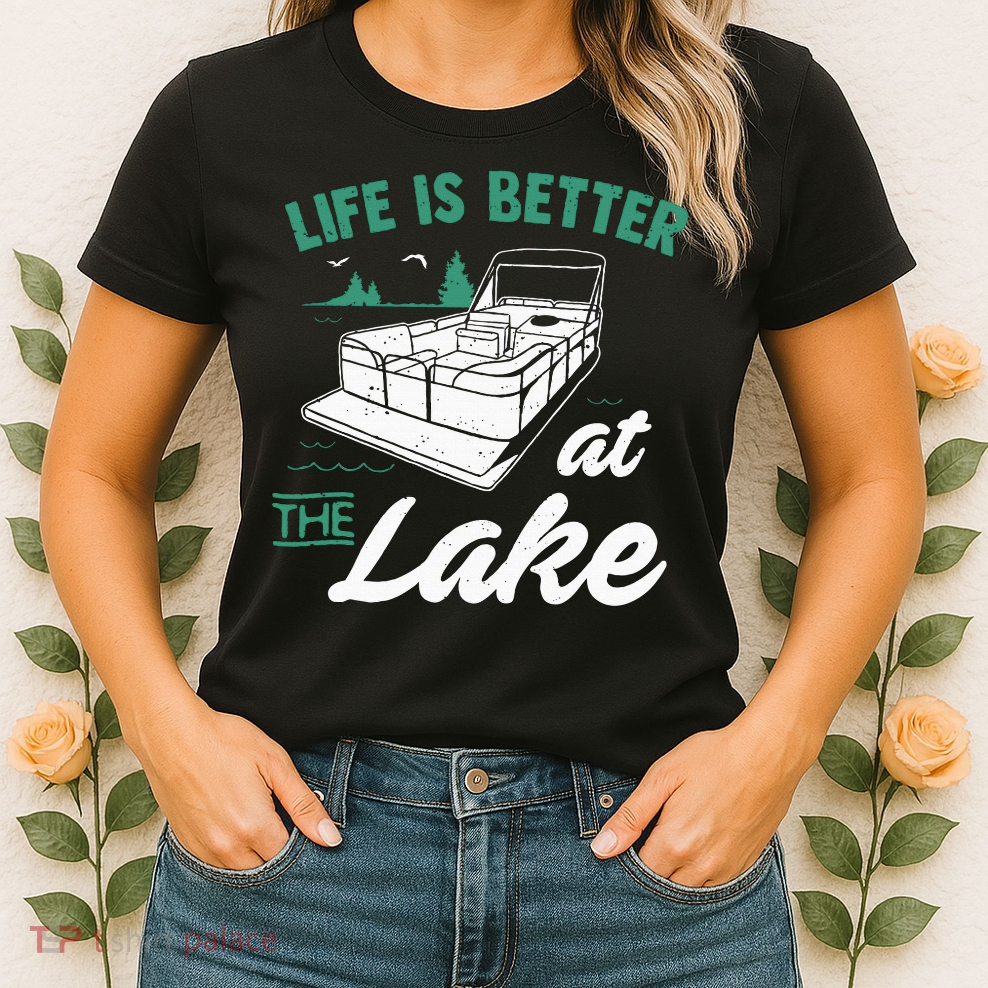 Life Is Better At The Lake Pontoon Boat Women's T-Shirt