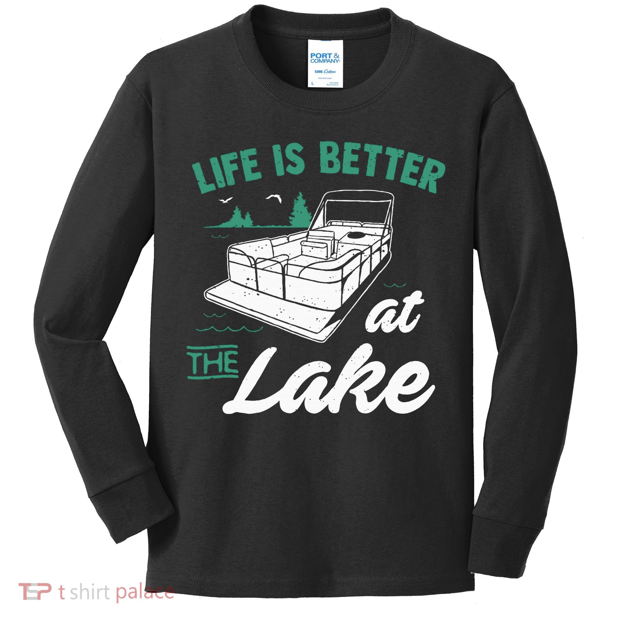 Life Is Better At The Lake Pontoon Boat Kids Long Sleeve Shirt