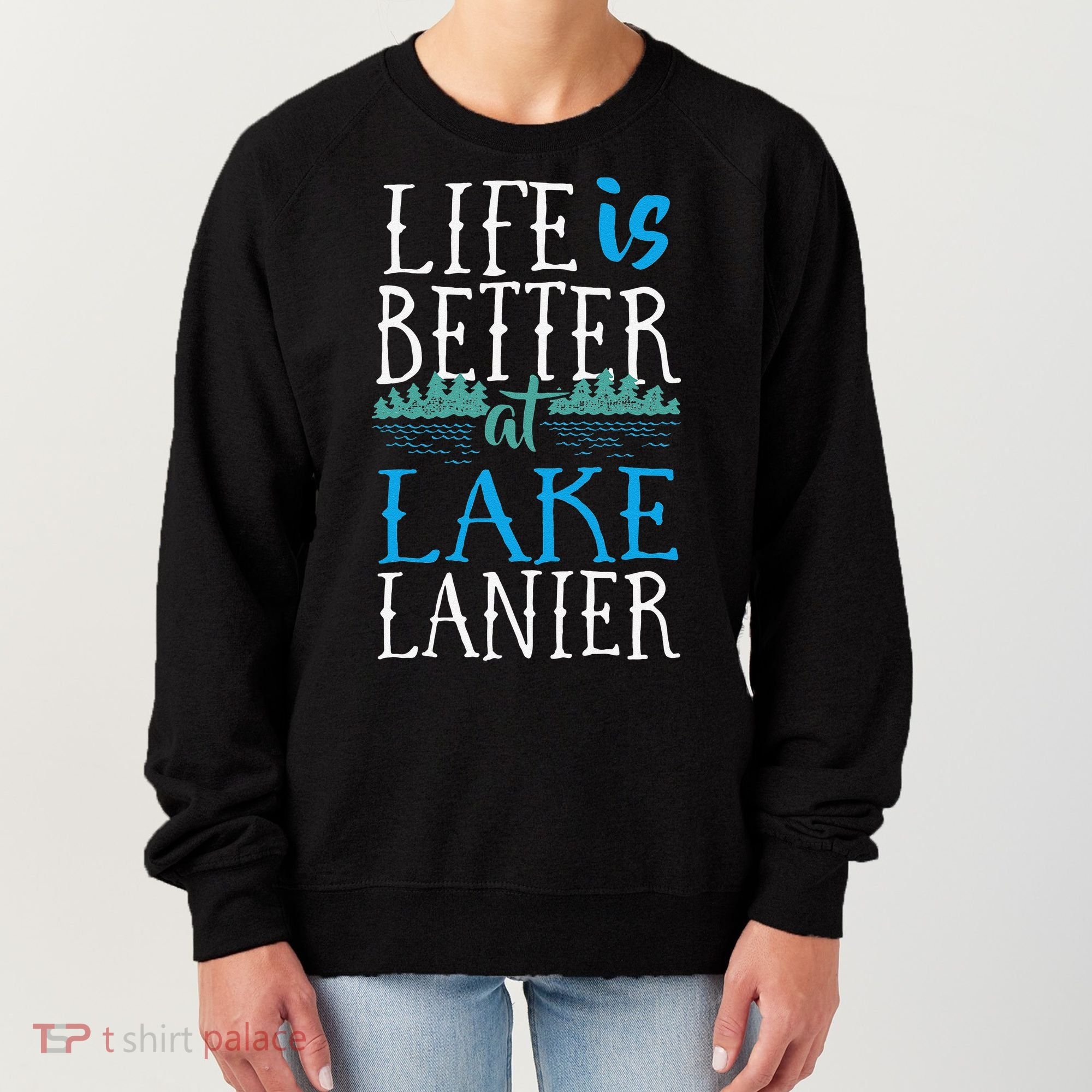 Life Is Better At Lake Lanier Fishing Boating Gift Women's Sweatshirt