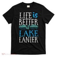Life Is Better At Lake Lanier Fishing Boating Gift T-Shirt thumb 0