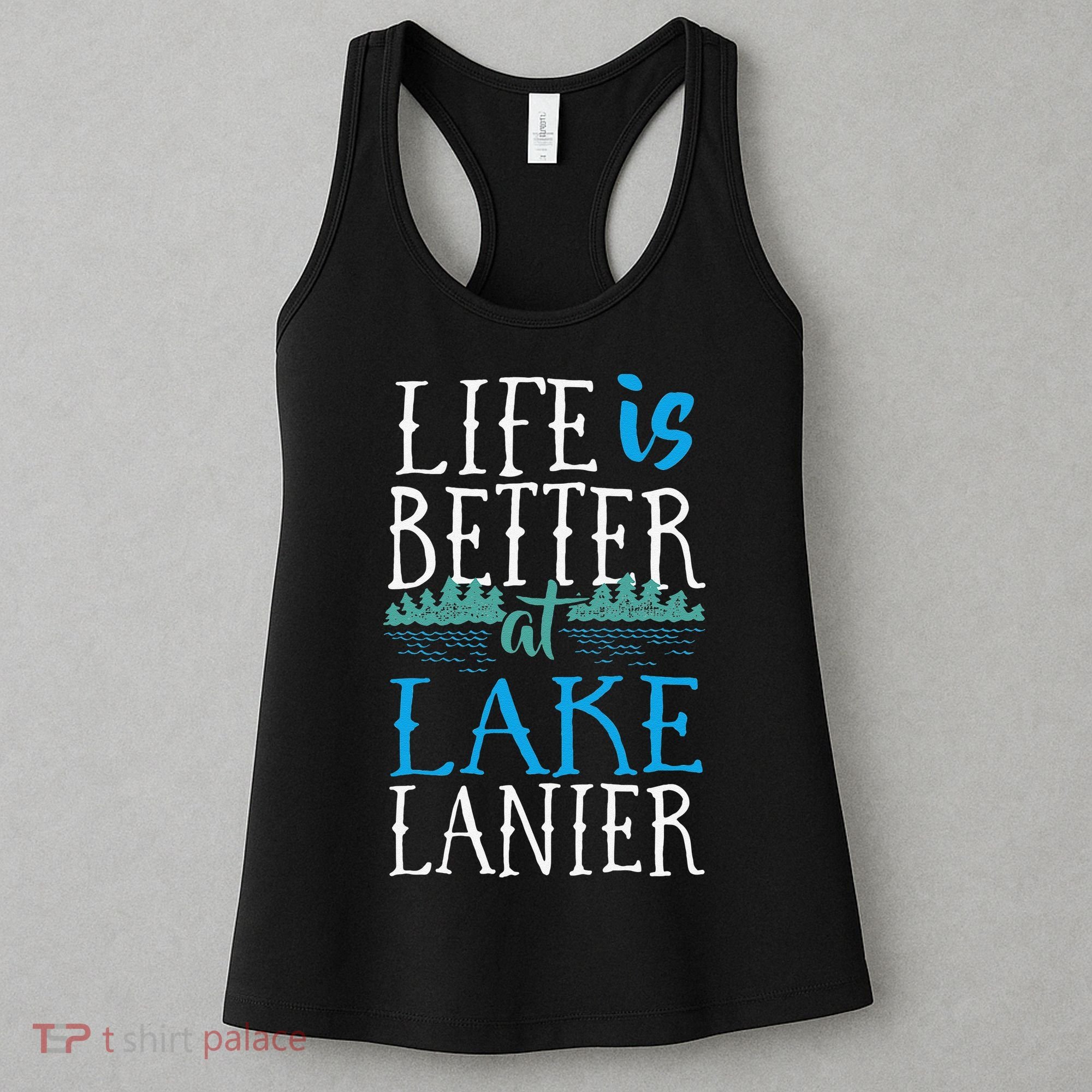 Life Is Better At Lake Lanier Fishing Boating Gift Women's Tank Top