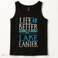 Life Is Better At Lake Lanier Fishing Boating Gift Tank Top thumb 2