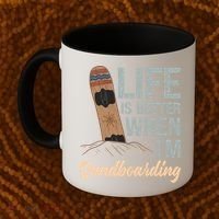 Life Is Better When IM Sandboarding Sandboarding Sand Dunes Great Gift Coffee Mug thumb 2