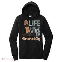 Life Is Better When IM Sandboarding Sandboarding Sand Dunes Great Gift Women's Hoodie thumb 0