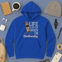 Life Is Better When IM Sandboarding Sandboarding Sand Dunes Great Gift Hoodie thumb 3