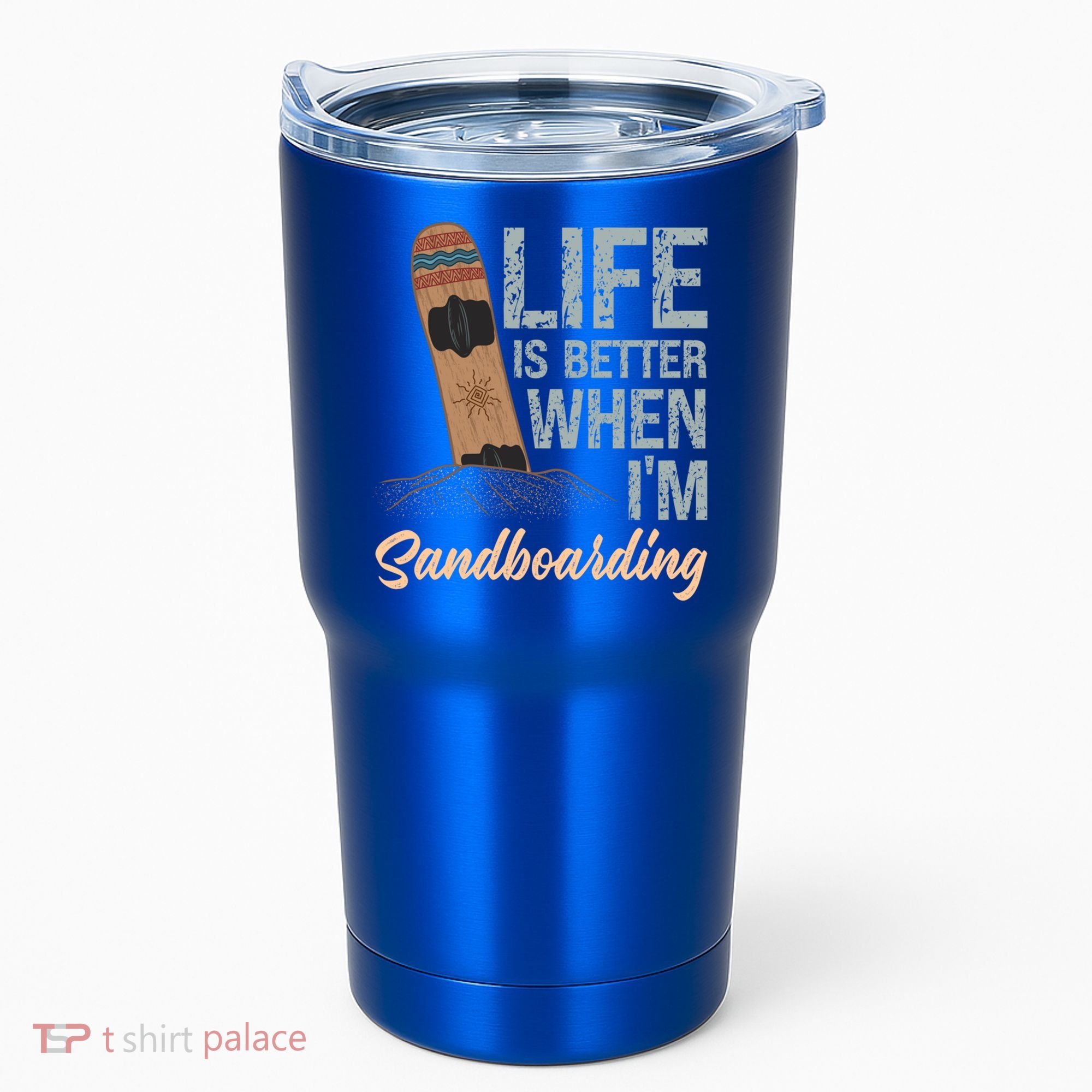 Life Is Better When IM Sandboarding Sandboarding Sand Dunes Great Gift Tumbler