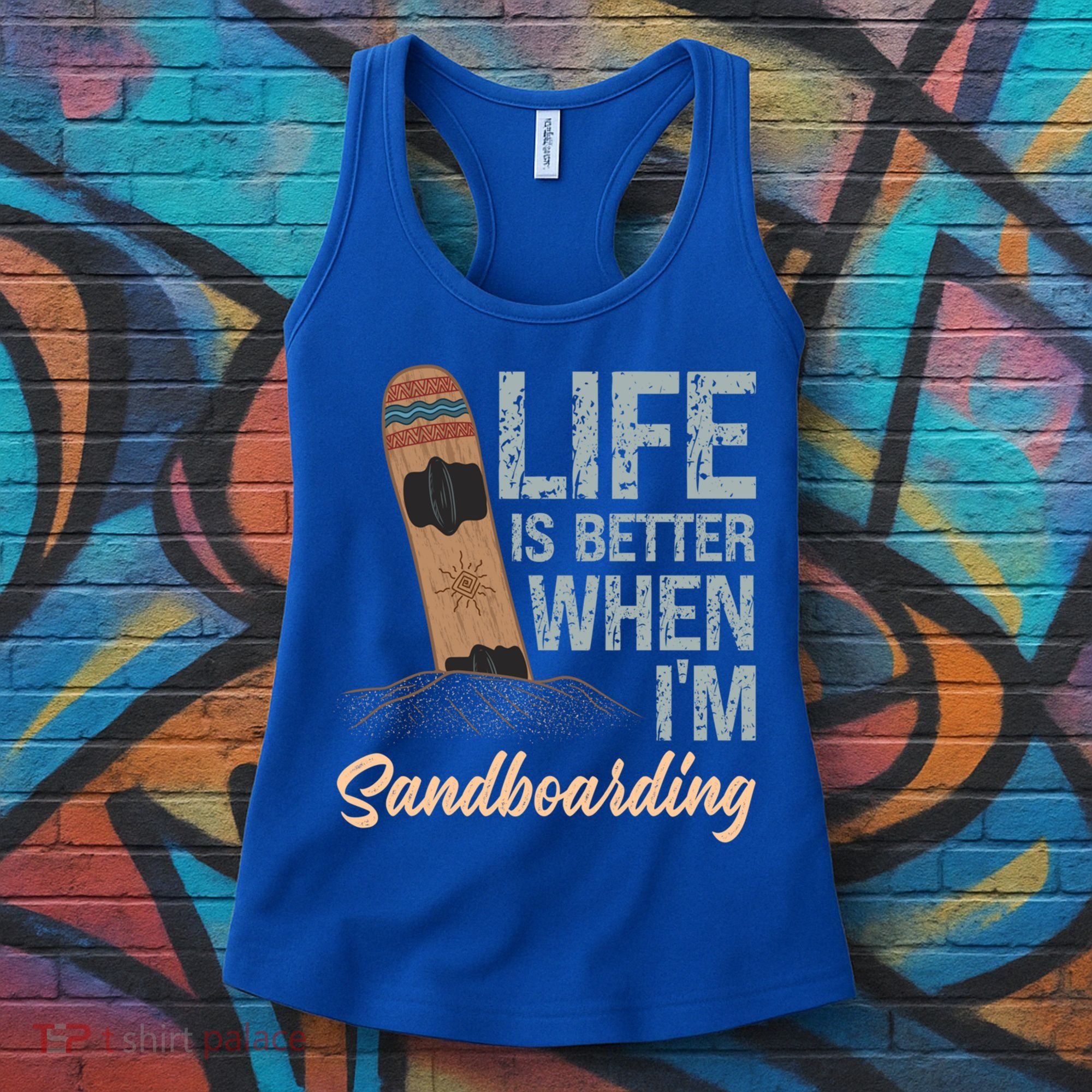 Life Is Better When IM Sandboarding Sandboarding Sand Dunes Great Gift Women's Tank Top
