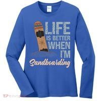 Life Is Better When IM Sandboarding Sandboarding Sand Dunes Great Gift Women's Long Sleeve Shirt thumb 0