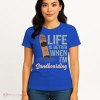 Life Is Better When IM Sandboarding Sandboarding Sand Dunes Great Gift Women's T-Shirt thumb 4