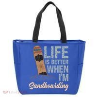 Life Is Better When IM Sandboarding Sandboarding Sand Dunes Great Gift Tote Bag thumb 0