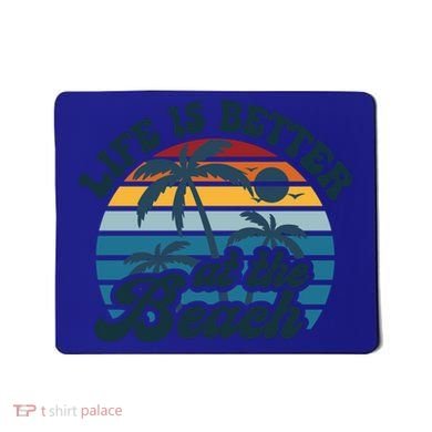 Life Is Better At The Beach Girls Trip Summer Vacation Retro Great Gift Mousepad
