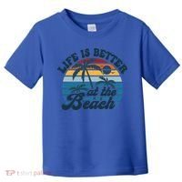 Life Is Better At The Beach Girls Trip Summer Vacation Retro Great Gift Toddler T-Shirt thumb 0
