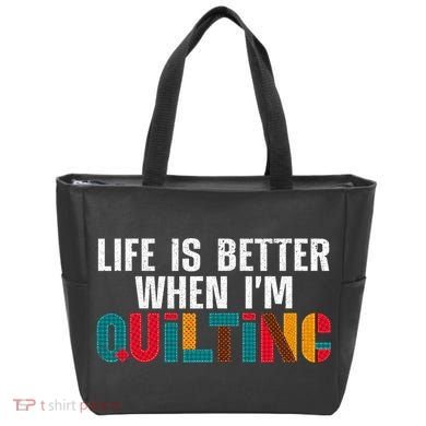 Life Is Better Quilting Design Quilter Sewing Lovers Tote Bag