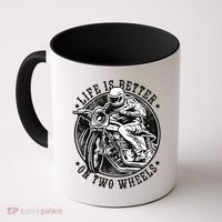 Life Is Better On Two Wheels Coffee Mug thumb 0