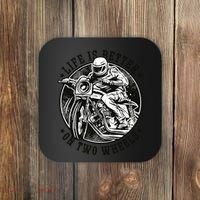 Life Is Better On Two Wheels Coaster thumb 0