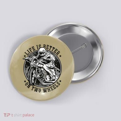 Life Is Better On Two Wheels Button