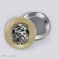 Life Is Better On Two Wheels Button thumb 0