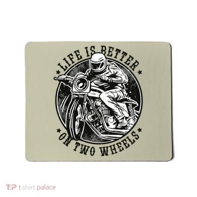 Life Is Better On Two Wheels Mousepad