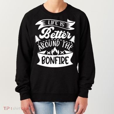Life Is Better Behind The Bonfire Funny Camping Women's Sweatshirt