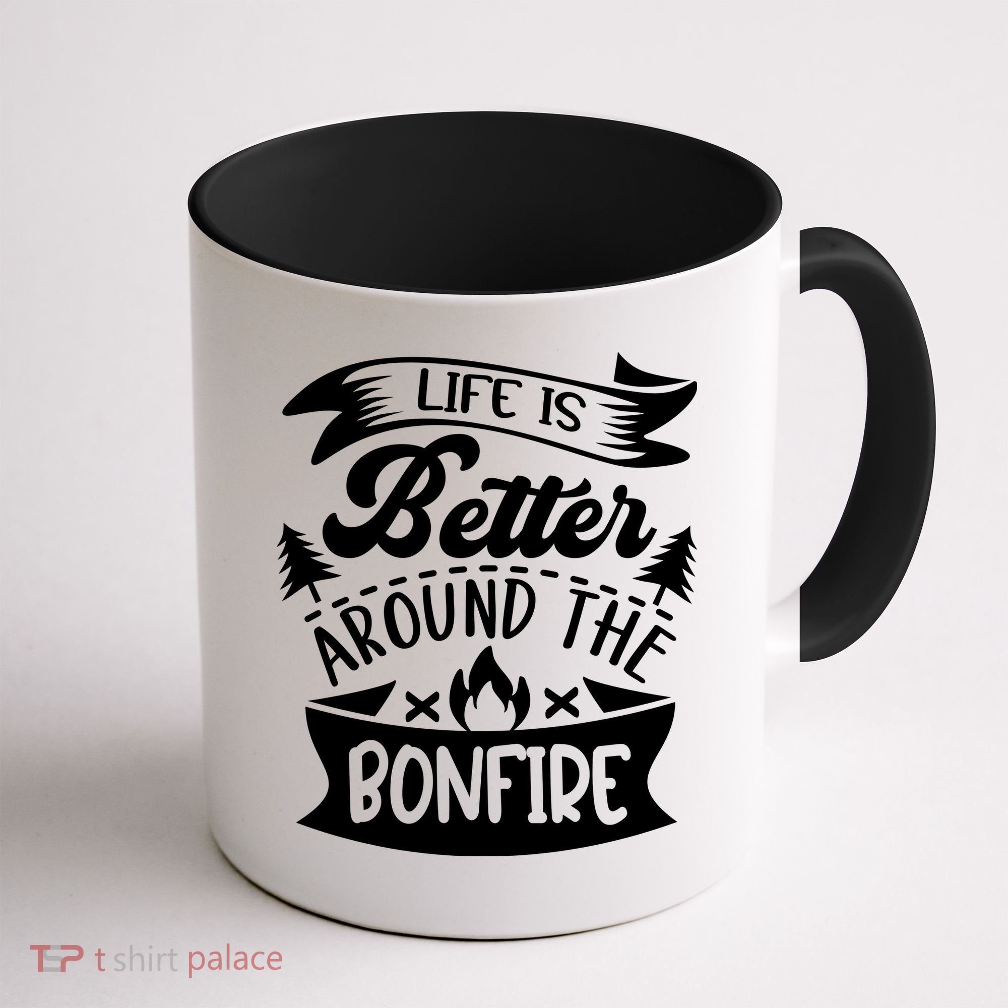 Life Is Better Behind The Bonfire Funny Camping Coffee Mug