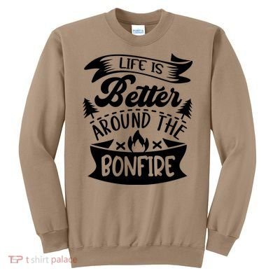 Life Is Better Behind The Bonfire Funny Camping Sweatshirt
