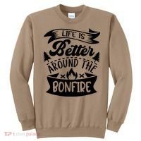Life Is Better Behind The Bonfire Funny Camping Sweatshirt thumb 0