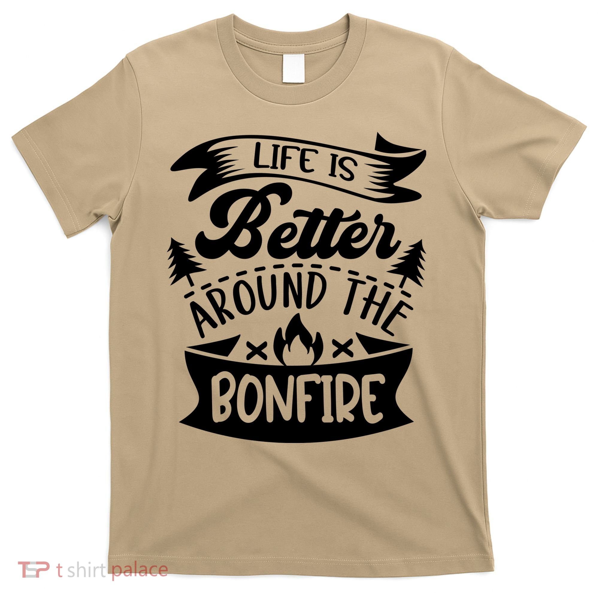 Life Is Better Behind The Bonfire Funny Camping T-Shirt