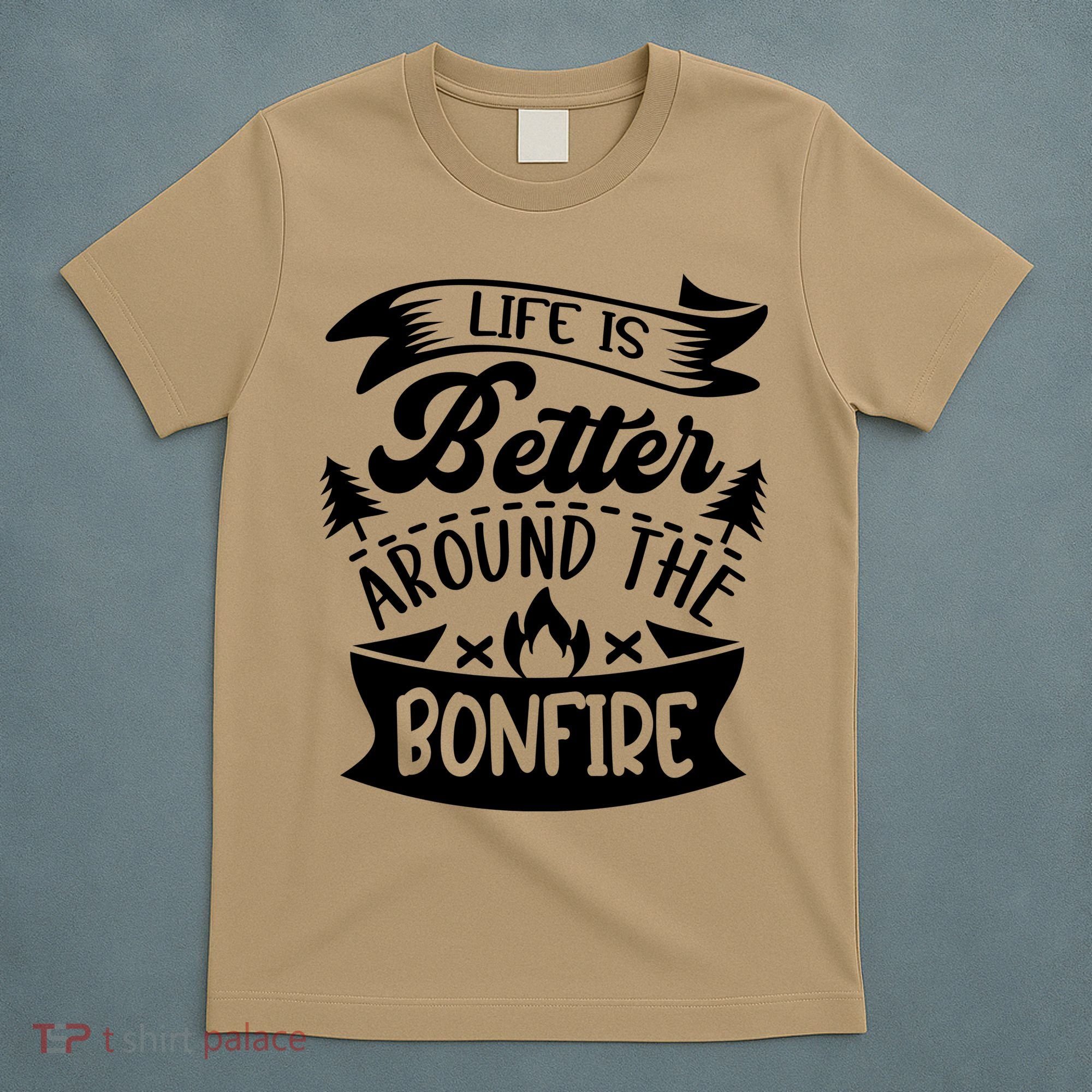 Life Is Better Behind The Bonfire Funny Camping T-Shirt