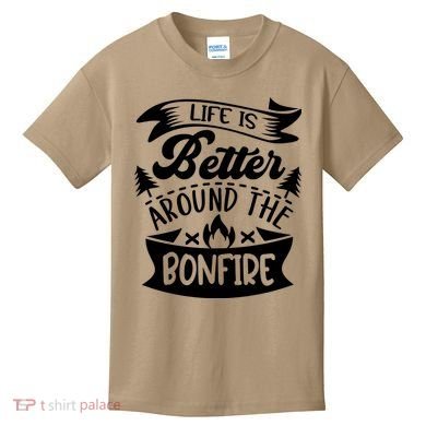Life Is Better Behind The Bonfire Funny Camping Kids T-Shirt
