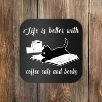 Life Is Better With Coffee Cats And Books Cat Lover T Coaster thumb 0