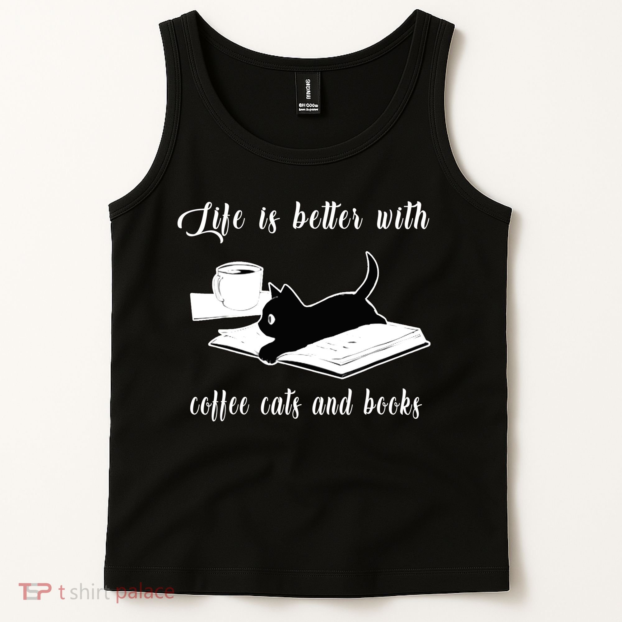 Life Is Better With Coffee Cats And Books Cat Lover T Tank Top