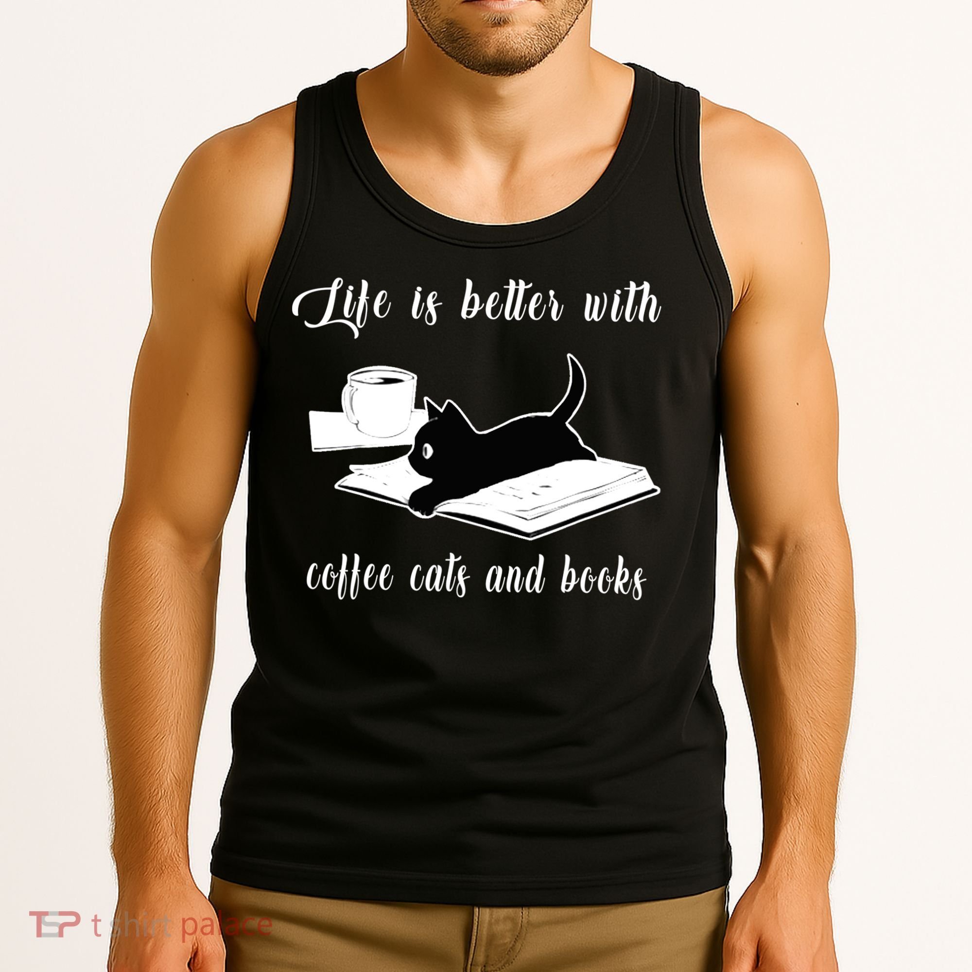 Life Is Better With Coffee Cats And Books Cat Lover T Tank Top