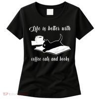 Life Is Better With Coffee Cats And Books Cat Lover T Women's T-Shirt thumb 0