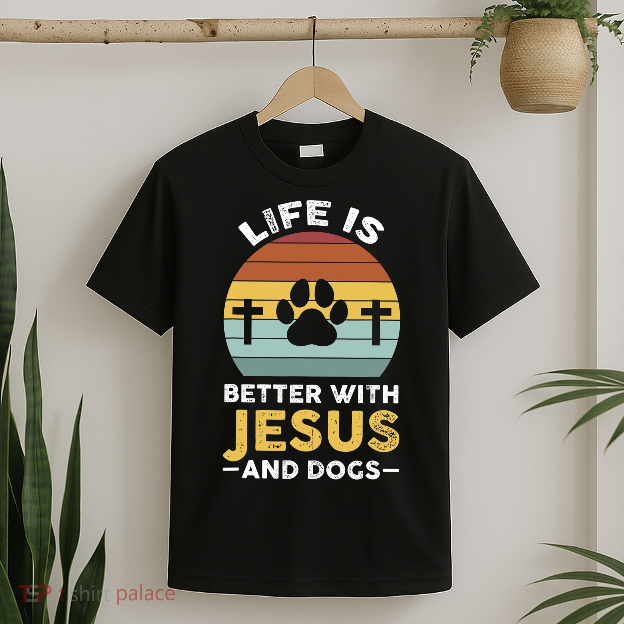 Life Is Better With Jesus And Dogs Jesus T-Shirt
