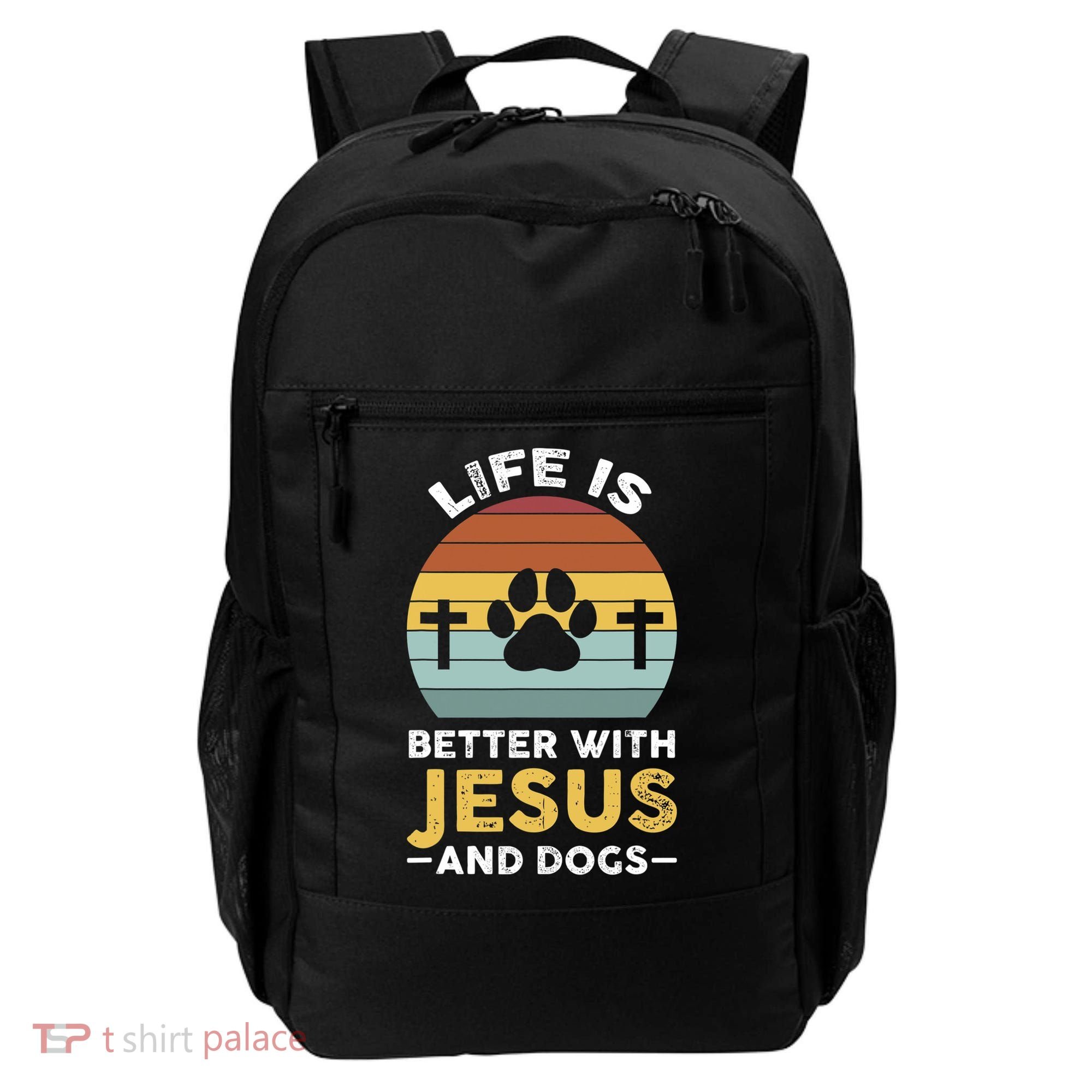 Life Is Better With Jesus And Dogs Jesus Backpack